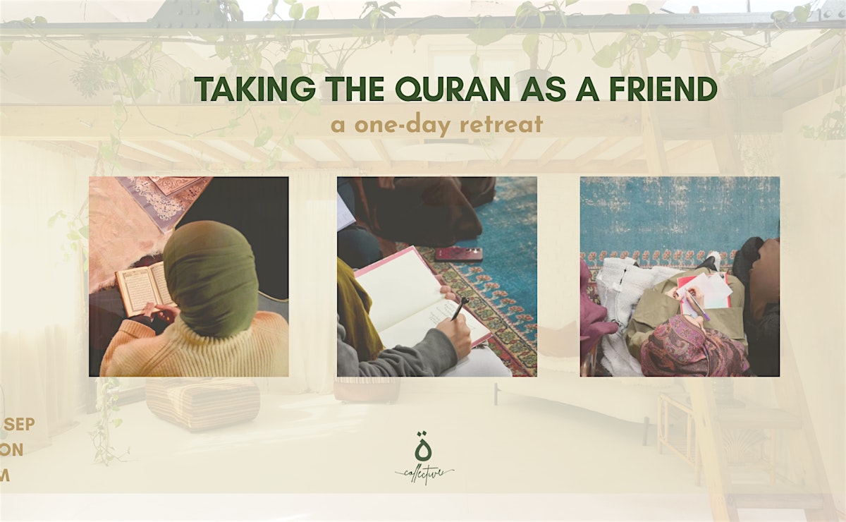 Taking the Quran as a Friend: A one-day Retreat exploring Surah ar-Rahman