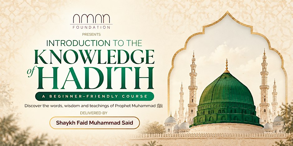 Introduction to the Knowledge of Hadith | Beginner-Friendly Course
