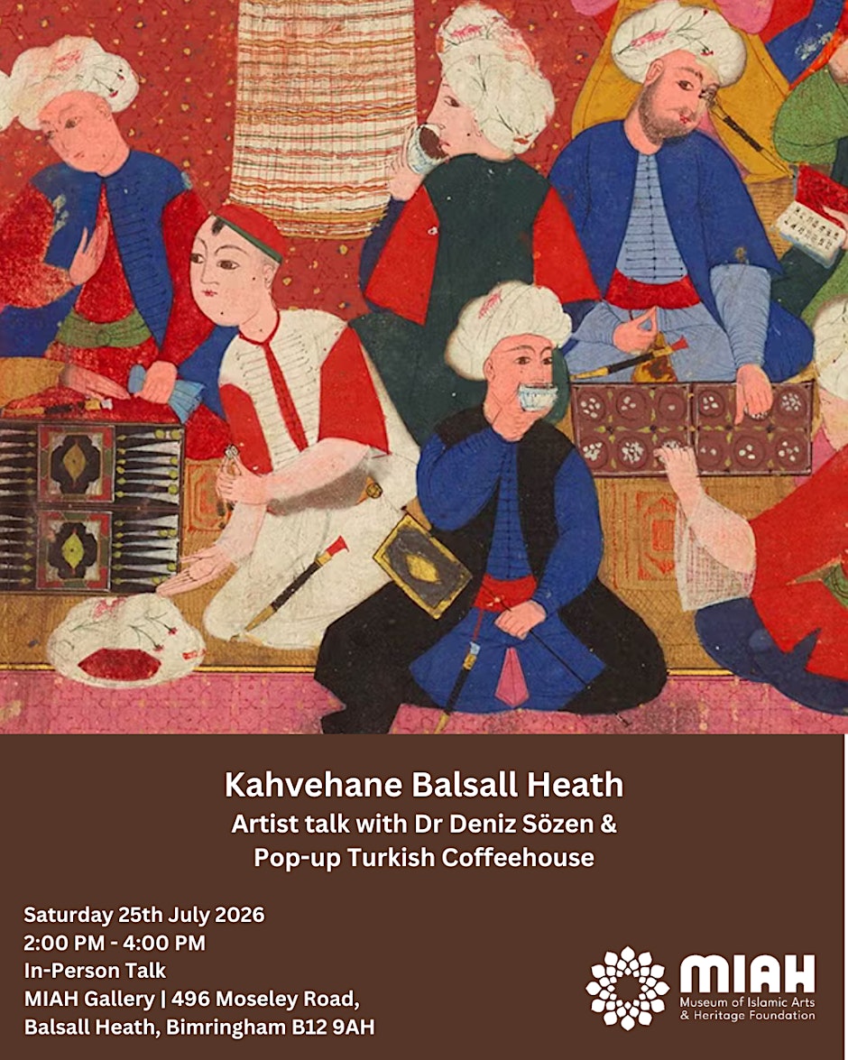 Kahvehane Balsall Heath: Artist talk w Dr Sözen & Pop-up Turkish Cofeehouse