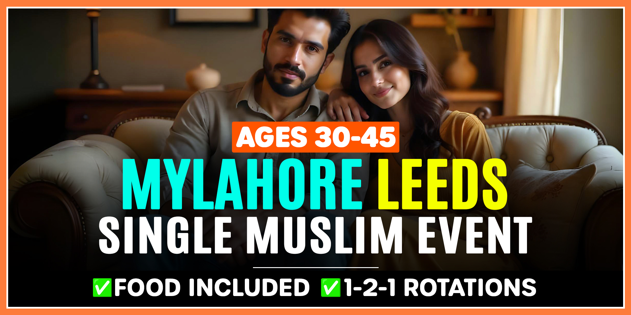 Muslim Marriage Event Leeds – Ages 30-45 @MyLahore