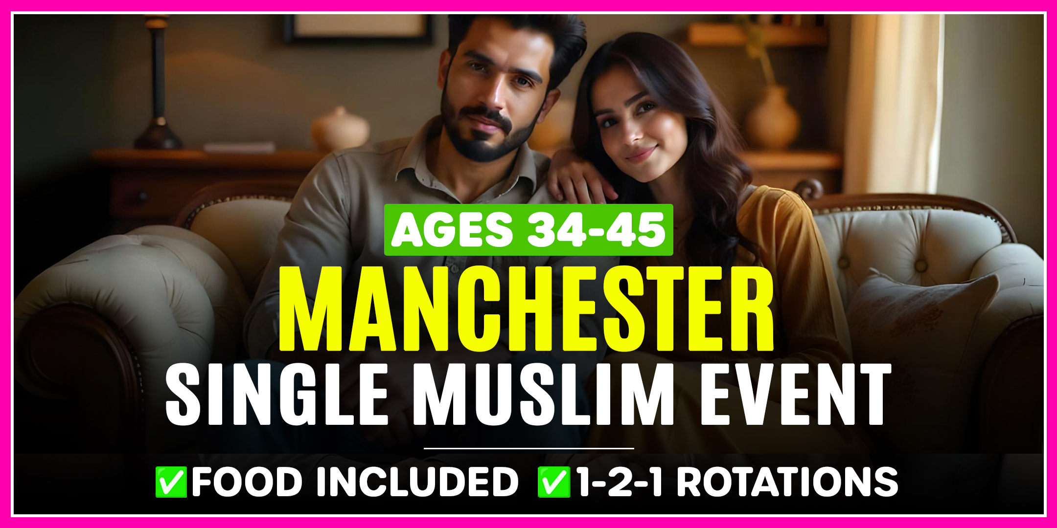 Manchester Muslim Marriage Events – Ages 34-45